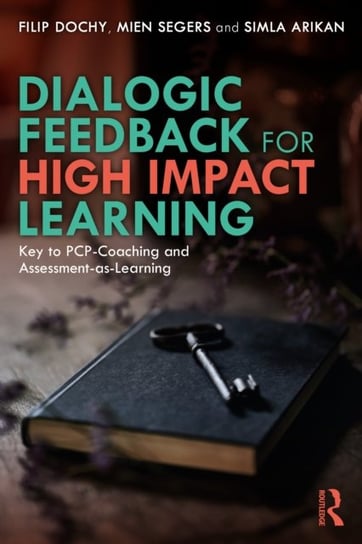 Dialogic Feedback for High Impact Learning: Key to PCP-Coaching and Assessment-as-Learning Opracowanie zbiorowe