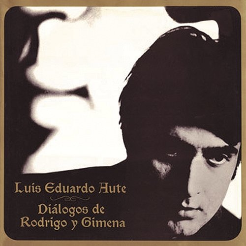 Diálogos de Rodrigo y Gimena (Remasterizado) Luis Eduardo Aute