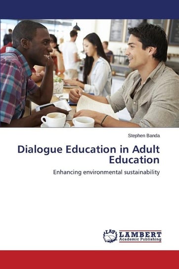 Dialogue Education in Adult Education Banda Stephen