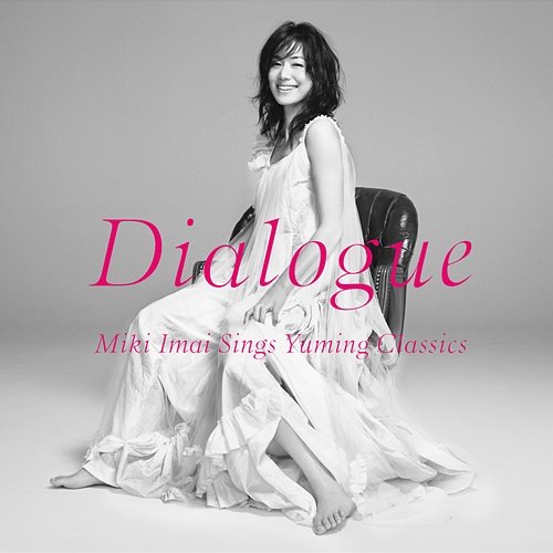 Dialogue -Miki Imai Sings Yuming Classics- MIKI IMAI