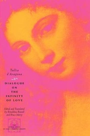 Dialogue on the Infinity of Love Tullia D'Aragona