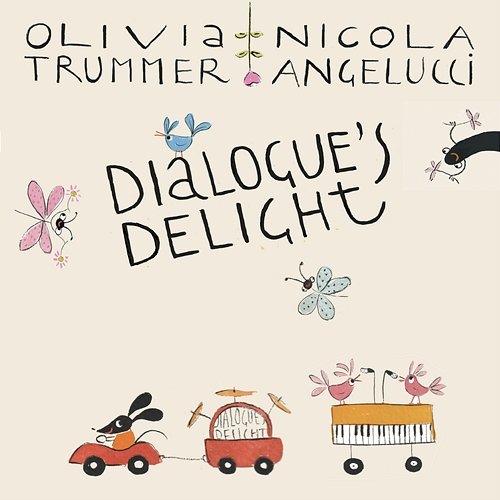 Dialogue's Delight Olivia Trummer, Nicola Angelucci
