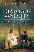 Dialogue with Deity Grant Raymond