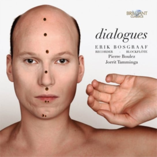 Dialogues - Music for Recorder Boulez Pierre, Bosgraaf Erik, Tamminga Jorrit