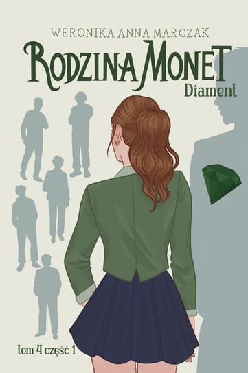 Diament. Rodzina Monet. Tom 4. Część 1 - ebook epub Marczak Weronika