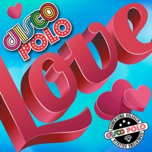 Diamentowa kolekcja disco polo: Love Various Artists