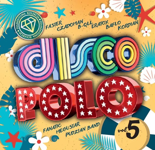 Diamentowa kolekcja disco polo. Volume 5 Various Artists