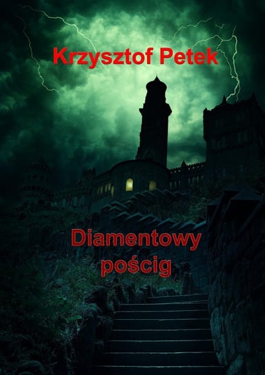 Diamentowy pościg Petek Krzysztof