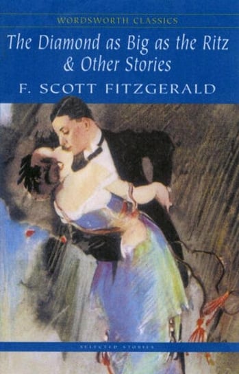 Diamond as Big as the Ritz & Other Stories Fitzgerald Scott F.