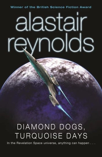 Diamond Dogs, Turquoise Days Reynolds Alastair