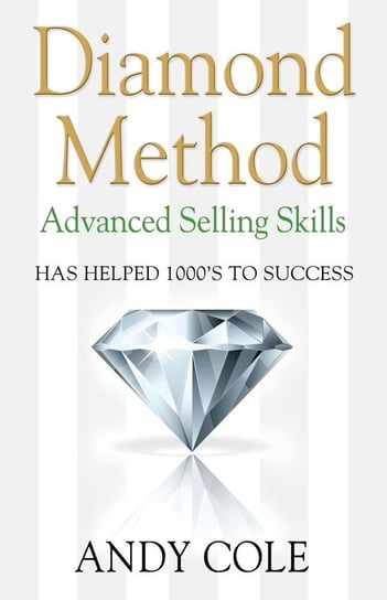 Diamond Method Advanced Selling Skills Cole Andy