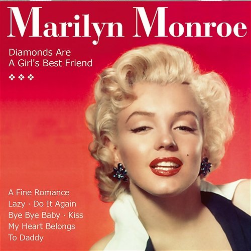Diamonds Are a Girl's Best Friend Marilyn Monroe