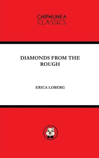 Diamonds From The Rough Erica Loberg