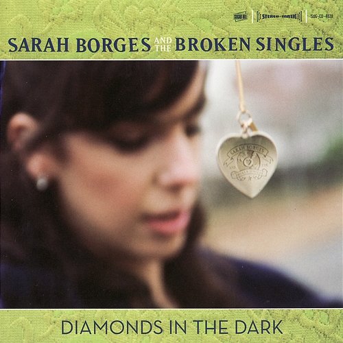 Diamonds In The Dark Sarah Borges and the Broken Singles