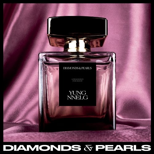 Diamonds & Pearls Yung Nnelg
