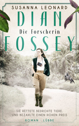 Dian Fossey - Die Forscherin Bastei Lubbe Taschenbuch