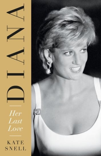 Diana. Her Last Love Snell Kate
