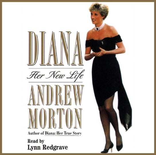 Diana: Her New Life Morton Andrew