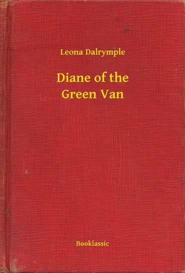 Diane of the Green Van Dalrymple Leona