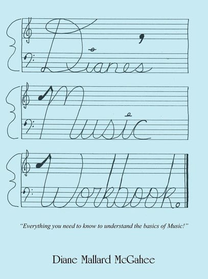 Diane's Music Workbook Mcgahee Diane Mallard