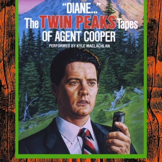 "Diane...": The Twin Peaks Tapes of Agent Cooper Lynch David, Frost Mark