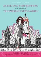 Diane Von Furstenberg and the Tale of the Empress's New Clothes Morton Camilla