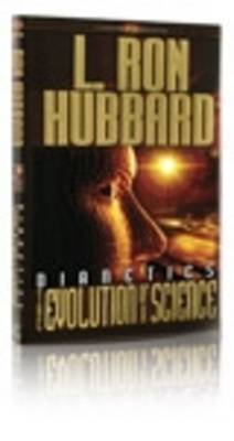 Dianetics: The Evolution of a Science Hubbard Ron L.