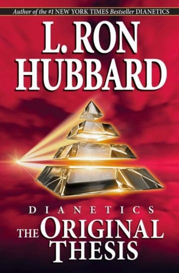 Dianetics: the Original Thesis Hubbard Ron L.