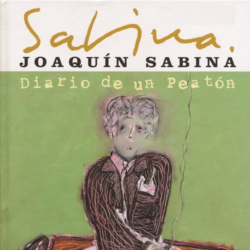 Diario De Un Peaton Joaquín Sabina