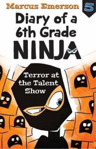 Diary of a 6th Grade Ninja Book 5 Emerson Marcus