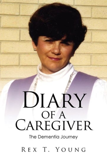 Diary of a Caregiver Young Rex T.