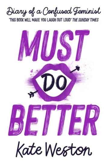 Diary of a Confused Feminist: Must Do Better: Book 2 Kate Weston