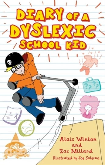 Diary of a Dyslexic School Kid Alais Winton, Zac Millard