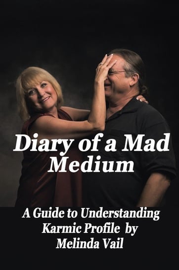 Diary of a Mad Medium Vail Melinda