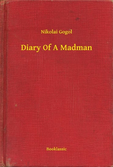 Diary Of A Madman Gogol Nikolai