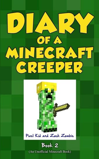 Diary of a Minecraft Creeper Book 2 Kid Pixel