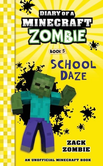 Diary of a Minecraft Zombie Book 5 Zombie Zack