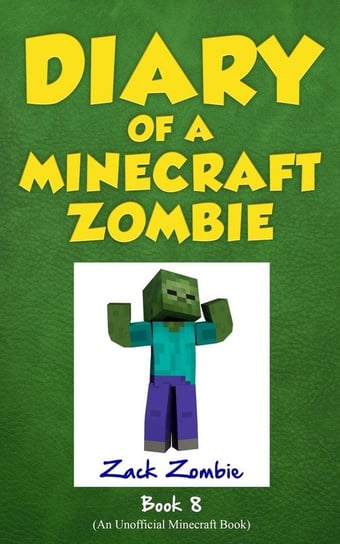 Diary of a Minecraft Zombie Book 8 Zombie Zack
