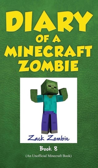 Diary of a Minecraft Zombie Book 8 Zombie Zack