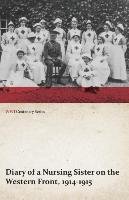Diary of a Nursing Sister on the Western Front, 1914-1915 (WWI Centenary Series) Anon