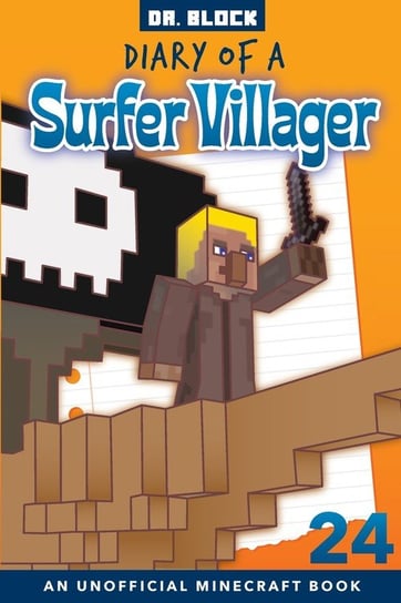Diary of a Surfer Villager, Book 24 Block Dr.