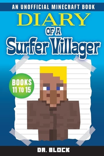 Diary of a Surfer Villager, Books 11-15 Block Dr.