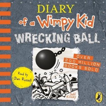 Diary of a Wimpy Kid. Wrecking Ball. Book 14 Kinney Jeff