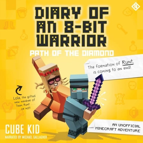 Diary of an 8-Bit Warrior: Path of the Diamond Kid Cube
