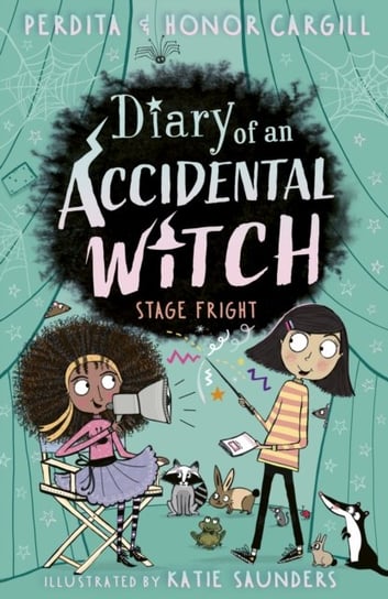 Diary of an Accidental Witch: Stage Fright Little Tiger Press