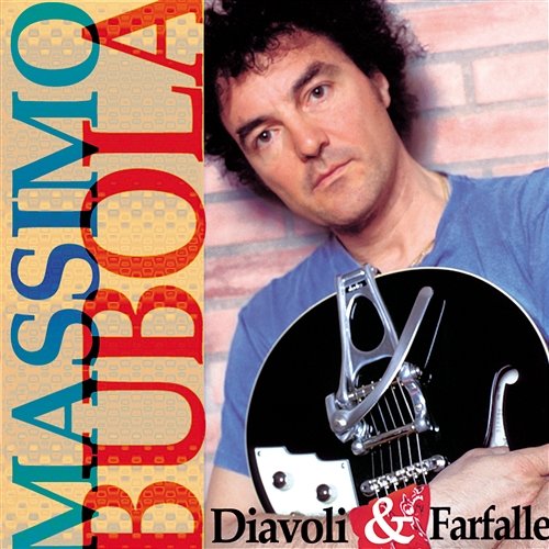 Diavoli & Farfalle Massimo Bubola