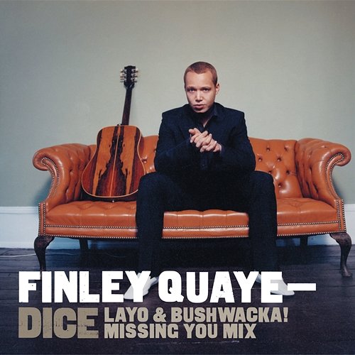 Dice (Layo and Bushwacka! Missing You Mix) Finley Quaye