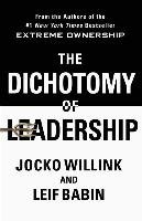 Dichotomy of Leadership Willink Jocko