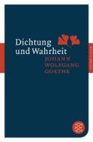 Dichtung und Wahrheit Goethe Johann Wolfgang