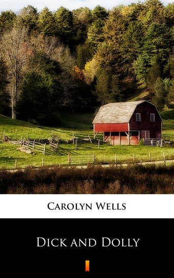 Dick and Dolly - ebook mobi Carolyn Wells